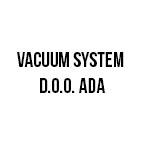 VACUUM SYSTEM D.O.O. ADA